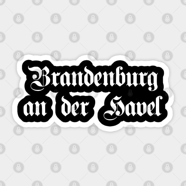 Brandenburg an der Havel written with gothic font Sticker by Happy Citizen